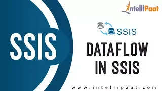 Data Flow in SSIS | SSIS Tutorial | SSIS Course | MSBI Tutorial | Intellipaat