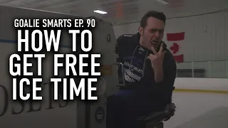 How to Get Free Ice Time - Goalie Smarts Ep. 90