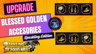 How to Make Blessed Golden Accesories - Sparkling Dragon Nest Private Server PC 2024