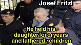 Josef Fritzl ||  He held his daughter Elizabeth for 24 years in a basement below his house