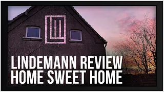 Lindemann Review - Home Sweet Home | Wer ist bei Lindemann zu Hause