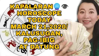 KAPALARAN🔮👁️HOROSCOPE TODAY MARCH 21,2020/KALUSUGAN, PAG-IBIG AT DATUNG-APPLE PAGUIO7