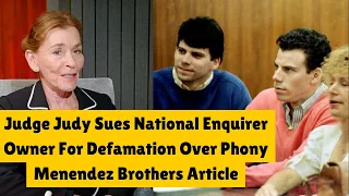 Judge Judy Sues National Enquirer 2024 | Owner for Defamation [Menendez Brothers] Story