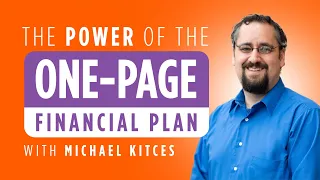 Michael Kitces | The Power of the One Page Financial Plan