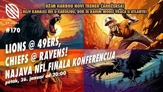 99 jardi 170 NFL: Najava finala konferencija | NFC: 49ers⛏️ vs Lions🦁 | AFC: Ravens🐦‍⬛ vs Chiefs🪓