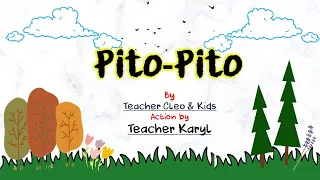 "Pito - Pito" (Action by Teacher Karyl) - Kinder Song