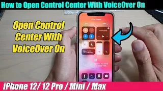 iPhone 12/12 Pro: How to Open Control Center With VoiceOver On