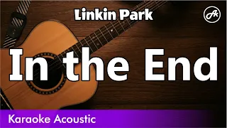 Linkin Park - In the End (SLOW  karaoke acoustic)