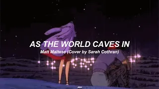 As The World Caves In - Cover by Sarah Cothran (SLOWED + REVERB)