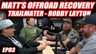 Matt's Offroad Recovery, Trail Mater, Robby Layton | The Cooper Bogetti Podcast EP83