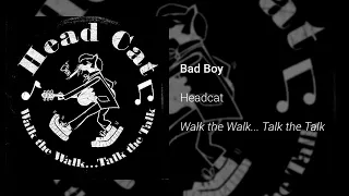 HeadCat - Bad Boy (Official Audio)