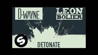 D-wayne & Leon Bolier - Detonate (Original Mix)