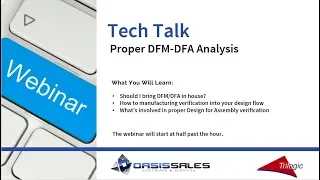 Tech Talk - Proper DFM/DFA Analysis