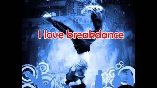 I love breakdance