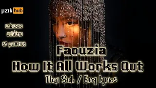 แปลเพลง Faouzia - How It All Works Out [Stripped] แปลไทย เพลงสากล + Thai Sub - Eng Lyrics by μzikHub