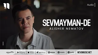 Alisher Nematov - Sevmayman-de (audio 2022)