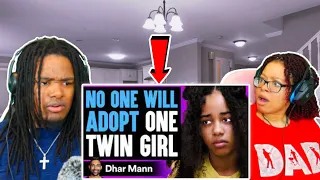 Will&Nakina Reacts | NO ONE WILL ADOPT One Twin Girl, What Happens Is Shocking | Dhar Mann