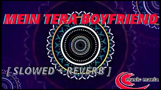 [SLOWED + REVERB] Main Tera Boyfriend  | Raabta | Arijit S | RIP Sushant Singh Rajput Kriti S|