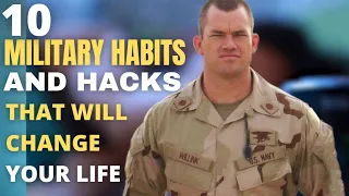 10 Military Habits and Hacks That Will Change Your Life