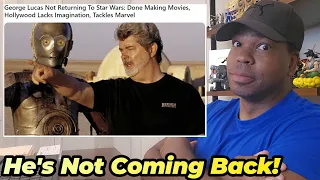 George Lucas Says HE'S DONE & Hollywood Lacks Imagination!