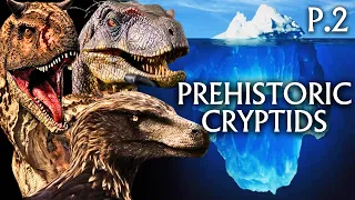 The Prehistoric Cryptid Iceberg Explained Part 2