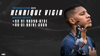 Henrique Vigia - Volante / Defensive Midfielder  - 2024