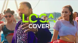 Yo Yo Honey Singh - LOCA (Cover) | 2020