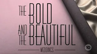 Bold and Beautiful - Weddings (Behind The Scenes Episode 4)