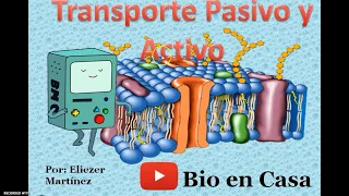Transporte Pasivo y Activo (VEAN EL VIDEO ACTUALIZADO)