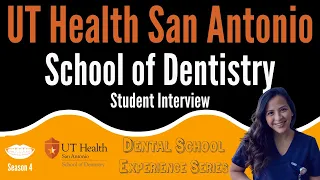 UTHSC at San Antonio - Student Interview || FutureDDS | DSE: Season 4