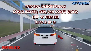 CARA MENGHIDUPKAN LAMPU HAZARD, SEIN, DAN LAMPU UTAMA CDID V5 DI PC DAN HP | TUTORIAL ROBLOX INDO