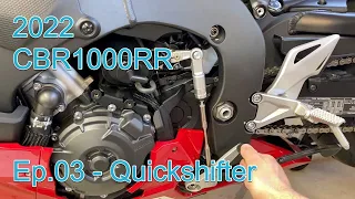 2022 CBR1000RR Quickshifter (ep.03)