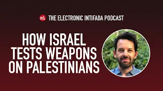 How Israel tests weapons on Palestinians, with Antony Loewenstein | EI Podcast