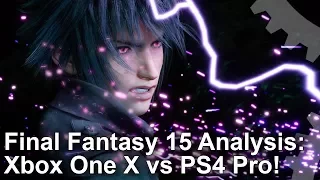 [4K HDR] Final Fantasy 15: Xbox One X vs PlayStation 4 Pro - The Complete Analysis