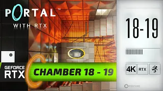 Portal with  RTX  - Chamber 18 - 19 4K | NO COMMENTARY - Gameplay Walkthrough