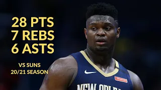 Zion Williamson 28 Pts 7 Rebs 6 Asts Highlights vs Phoenix Suns | NBA 20/21 Season