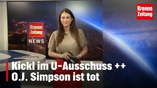 FPÖ-Chef Herbert Kickl im U-Ausschuss geladen ++ O.J. Simpson ist tot | krone.tv NEWS