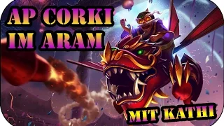 AP Corki im Aram mit Kathi | League of Legends Gameplay