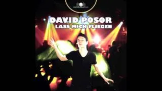 David Posor - Lass mich fliegen (Radio Edit) // DANCECLUSIVE //