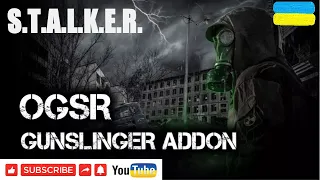 S.T.A.L.K.E.R. -- new OGSR + Gunslinger Addon V.2.0. ПРОХОДЖЕННЯ УКРАЇНСЬКОЮ #stalker #сталкер