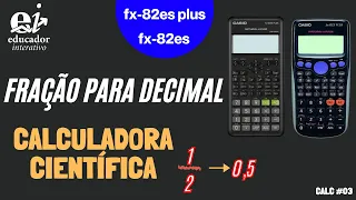 Mudando Decimal para FRAÇÃO, RAIZ e PI na Calculadora Científica CASIO FX-82ES PLUS – Calc 03