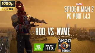 MARVEL SPIDER MAN 2 PC PORT v1.4.3 | HDD VS NVME | RYZEN 5 5600X | RTX 3070 | 1080P