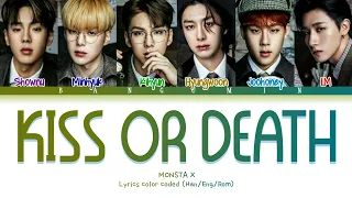 MONSTA X (몬스타엑스) - "KISS OR DEATH"LYRICS COLOR CODED (HAN/ENG/ROM)