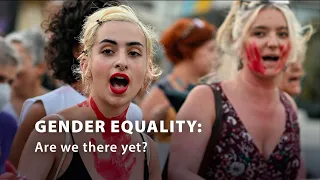 Gender equality: are we there yet?