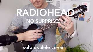 No Surprises - Radiohead fingerstyle ukulele cover  (tabs available)