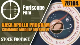 NASA APOLLO PROGRAM COMMAND MODULE OVERVIEW  78104