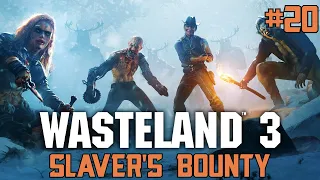 Wasteland 3 Walkthrough Gameplay - SLAVER'S BOUNTY - Part 20