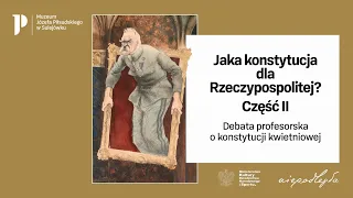 Jaka konstytucja dla Rzeczypospolitej? Debata profesorska o konstytucji kwietniowej (część II)