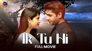 Ik Tu Hi (اک تو ہی) | Full Movie | Neelam Muneer, Imran Ashraf | A Heartbreaking Love Story | C4B1F