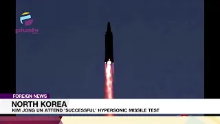 North Korea: Kim Jong Un Attend 'Successful' Hypersonic Missile Test | FOREIGN